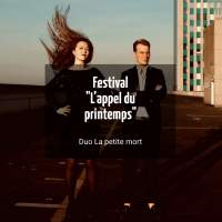 Festival "L'appel du printemps" - Duo La petite mort